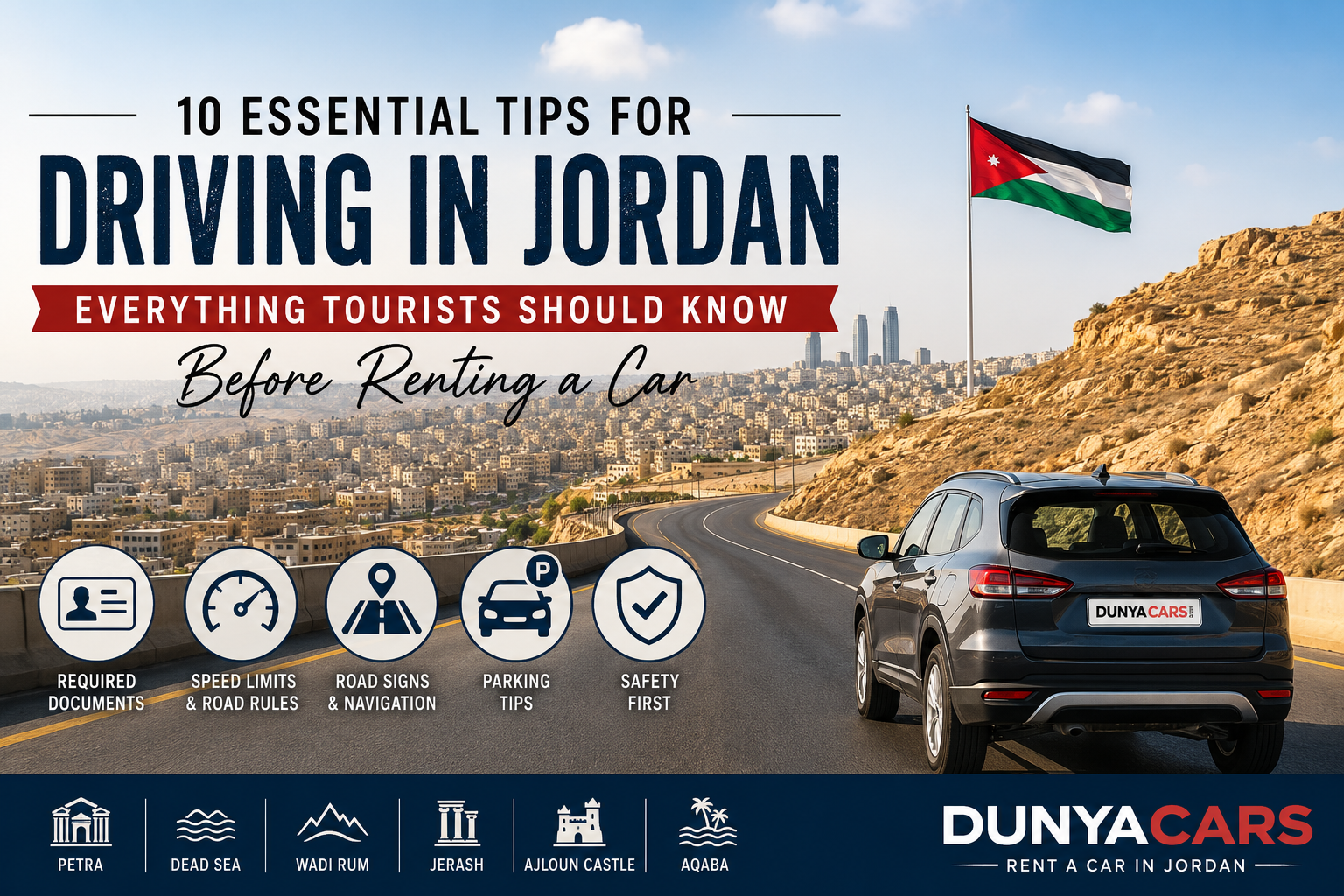 10 Essential Tips for Driving in Jordan: Everything Tourists Should Know Before Renting a Car